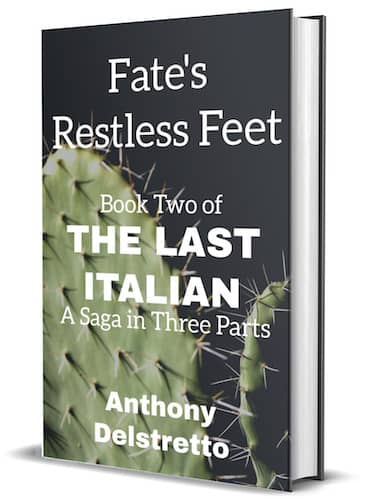 Fate's Restless Feet : Anthony Delstretto