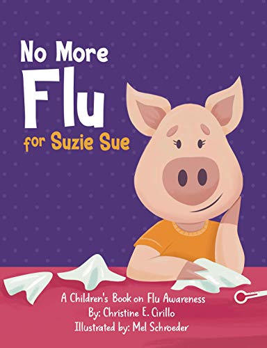 No More Flu for Suzie Sue : Christine E. Cirillo