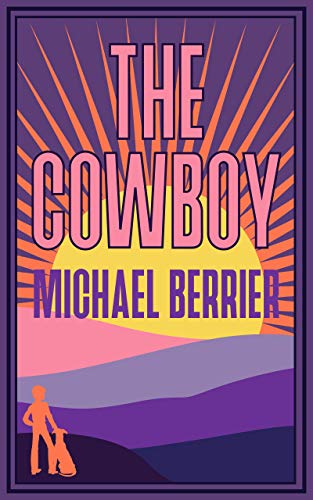 The Cowboy : Michael Berrier