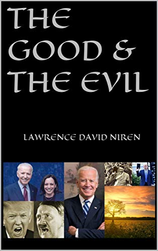 The Good & The Evil : Lawrence David Niren