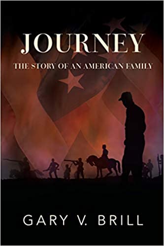 JOURNEY: The Story of an American Family : Gary V. Brill
