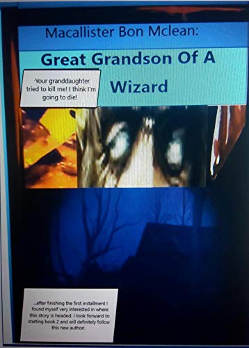 Macallister Bon Mclean: Great-Grandson of a Wizard : James Chris Wilkinson