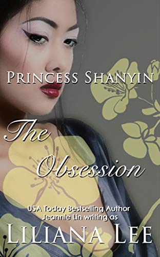 Princess Shanyin: The Obsession : Liliana Lee