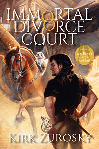 Immortal Divorce Court Volume 3: Who Doesn’t Love a Wedding? : Kirk Zurosky