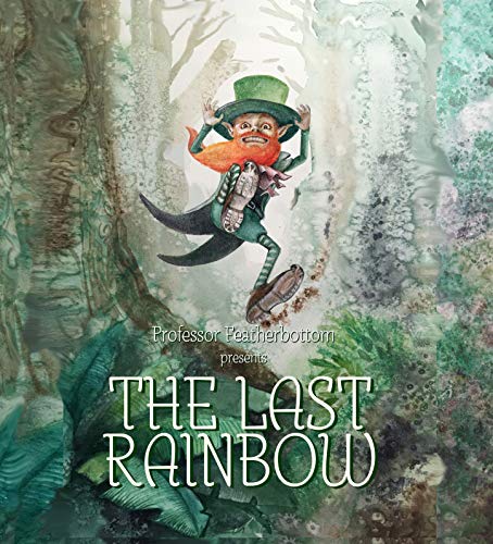 The Last Rainbow : Professor Featherbottom