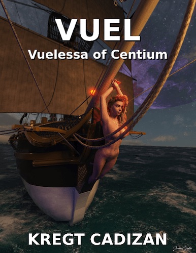 Vuel: Vuelessa of Centium : Kregt Cadizan