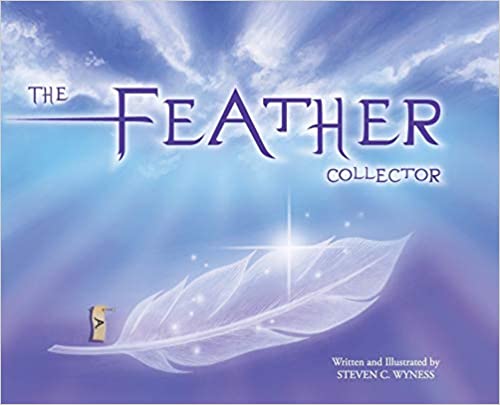 The Feather Collector : Steven C. Wyness