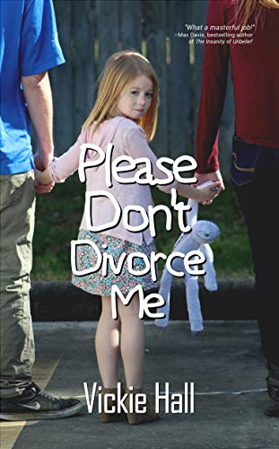 Please Don’t Divorce Me : Vickie Hall