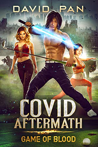 COVID Aftermath: Game of Blood – Book One : David Pan