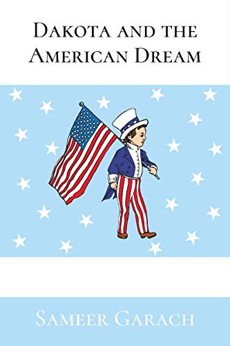 Dakota and the American Dream : Sameer Garach