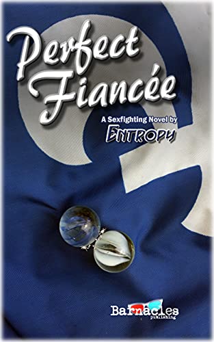 Perfect Fiancée : Entropy