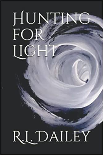 Hunting for Light : R.L. Dailey