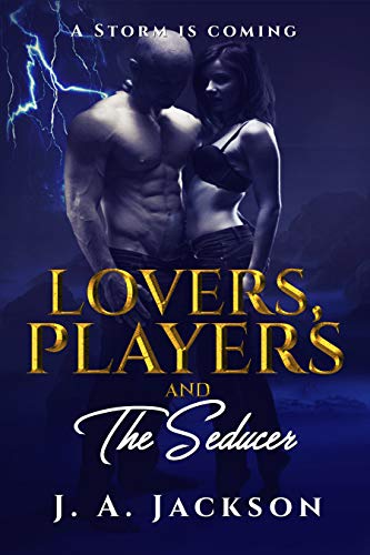 Lovers, Players & The Seducer (Book I) : J. A. Jackson