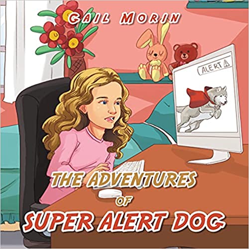 Super Alert Dog Adventures : Gail Morin