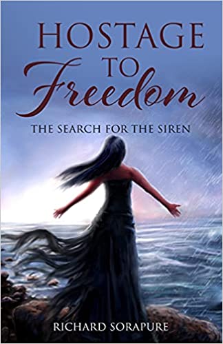 Hostage to Freedom: The Search for the Siren : Richard Sorapure