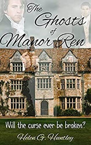 The Ghosts of Manor Ren : Helen G Huntley