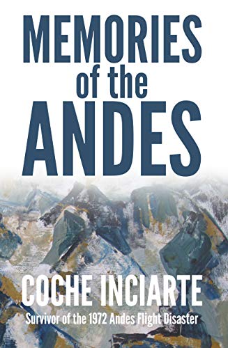 Memories of the Andes : José Luis 'Coche' Inciarte