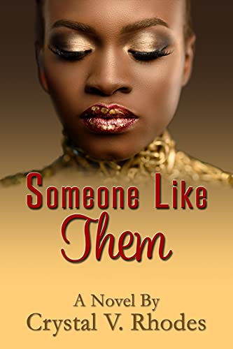 Someone Like Them : Crystal V. Rhodes