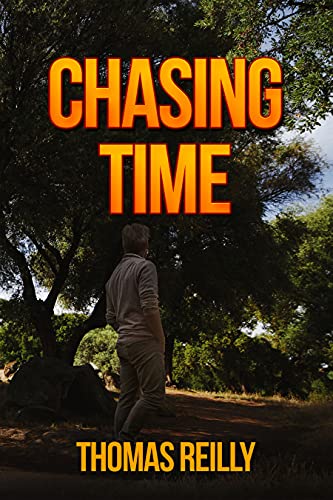 Chasing Time : Thomas Reilly