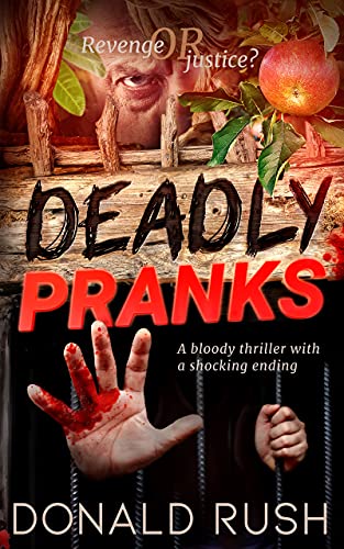 Deadly Pranks : Donald Rush