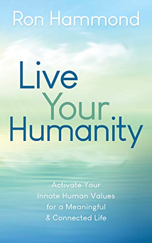 Live Your Humanity : Ron Hammond