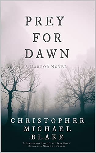 Prey for Dawn : Christopher Michael Blake