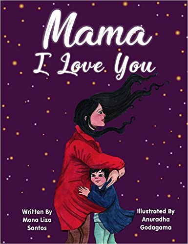 Mama I Love You : Mona Liza Santos