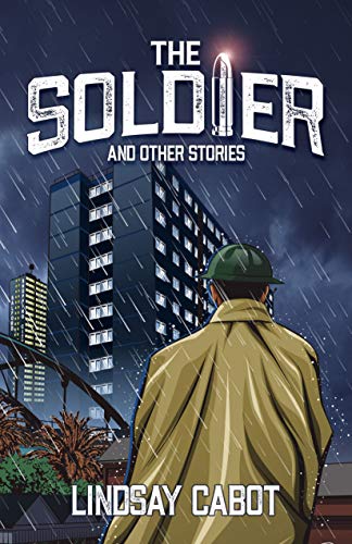 The Soldier and Other Stories : Lindsay Cabot