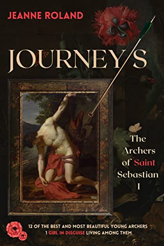 Journeys: the Archers of Saint Sebastian : Jeanne Roland