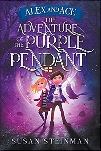 Alex and Ace : The Adventure of the Purple Pendant : Susan Steinman