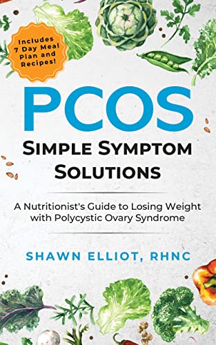 PCOS: Simple Symptom Solutions : Shawn Elliot