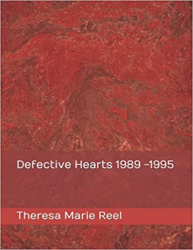 Defective Hearts 1989-1995 : Theresa Marie Reel