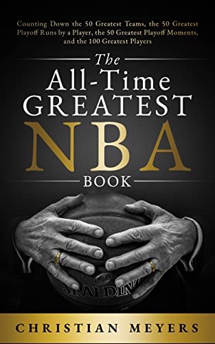 The All-Time Greatest NBA Book : Christian Meyers