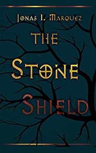 The Stone Shield : Jonas I. Marquez