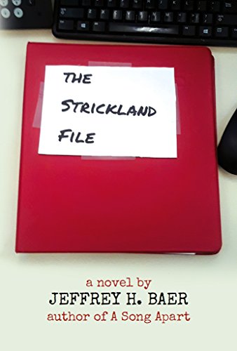The Strickland File : Jeffrey H Baer