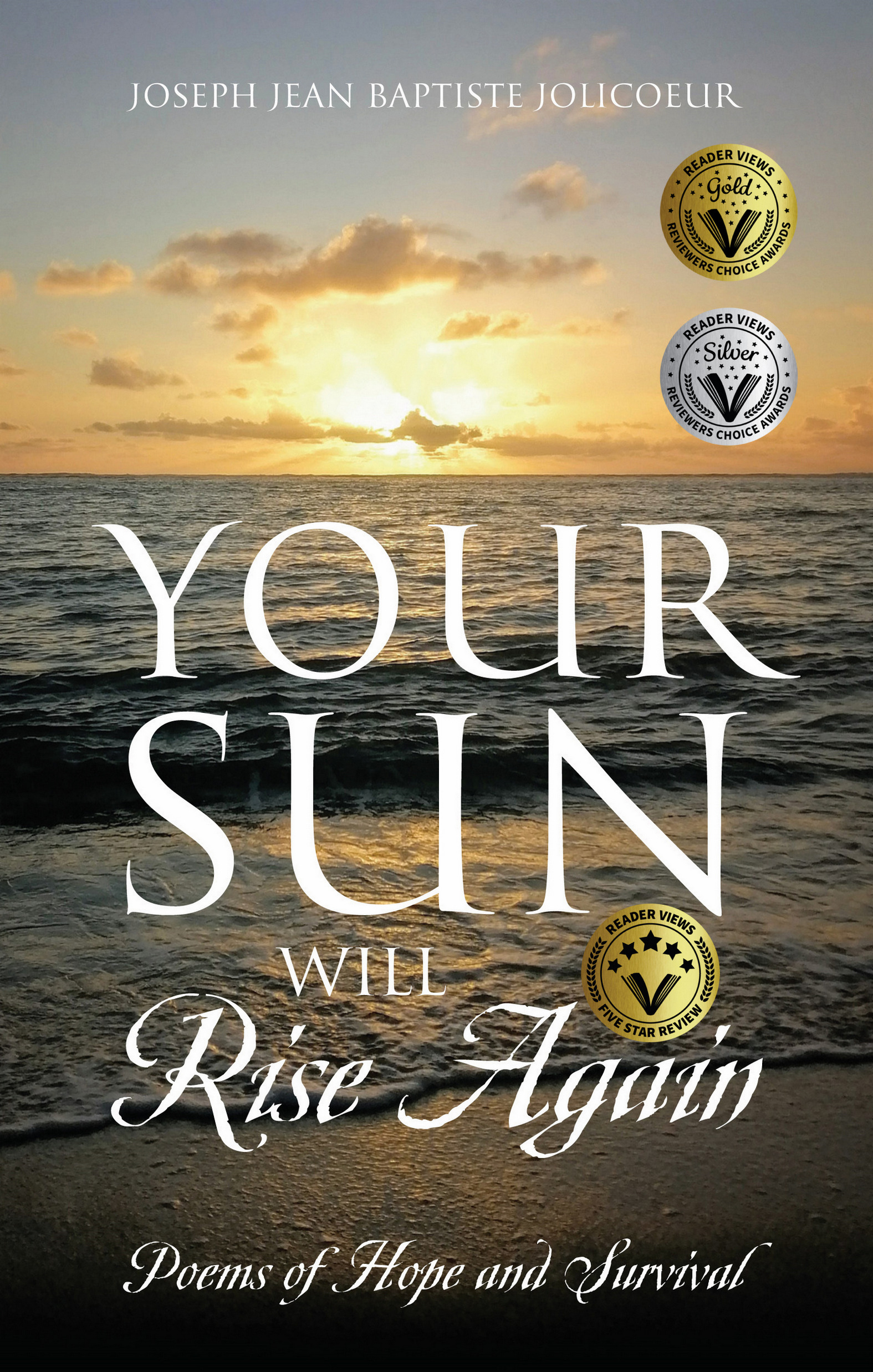 Your Sun Will Rise Again : Joseph Jean Baptiste Jolicoeur