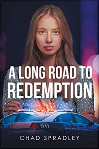 A Long Road to Redemption : Chad Spradley