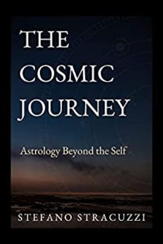 The Cosmic Journey: Astrology Beyond the Self by Stefano Stracuzzi