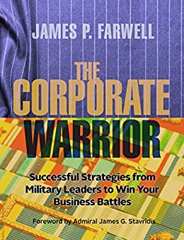 The Corporate Warrior : James Farwell