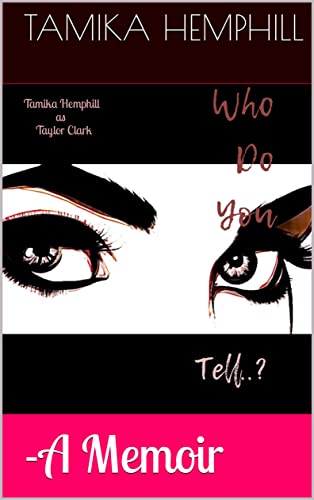 Who Do You Tell..? : Tamika Hemphill