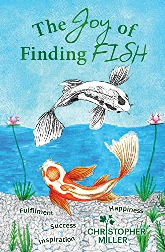 The Joy of Finding FISH : Christopher Miller