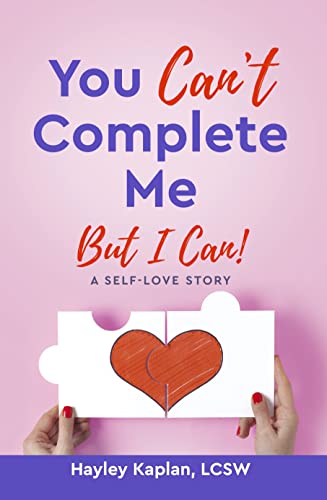YOU CAN’T COMPLETE ME : Hayley Kaplan