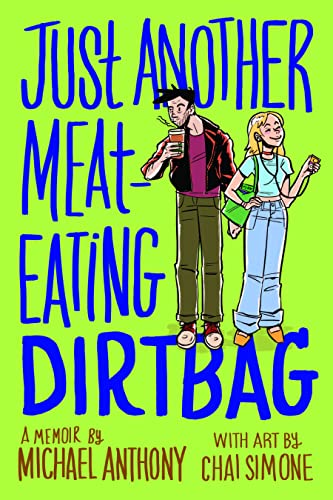 Just Another Meat Eating Dirtbag A Memoir