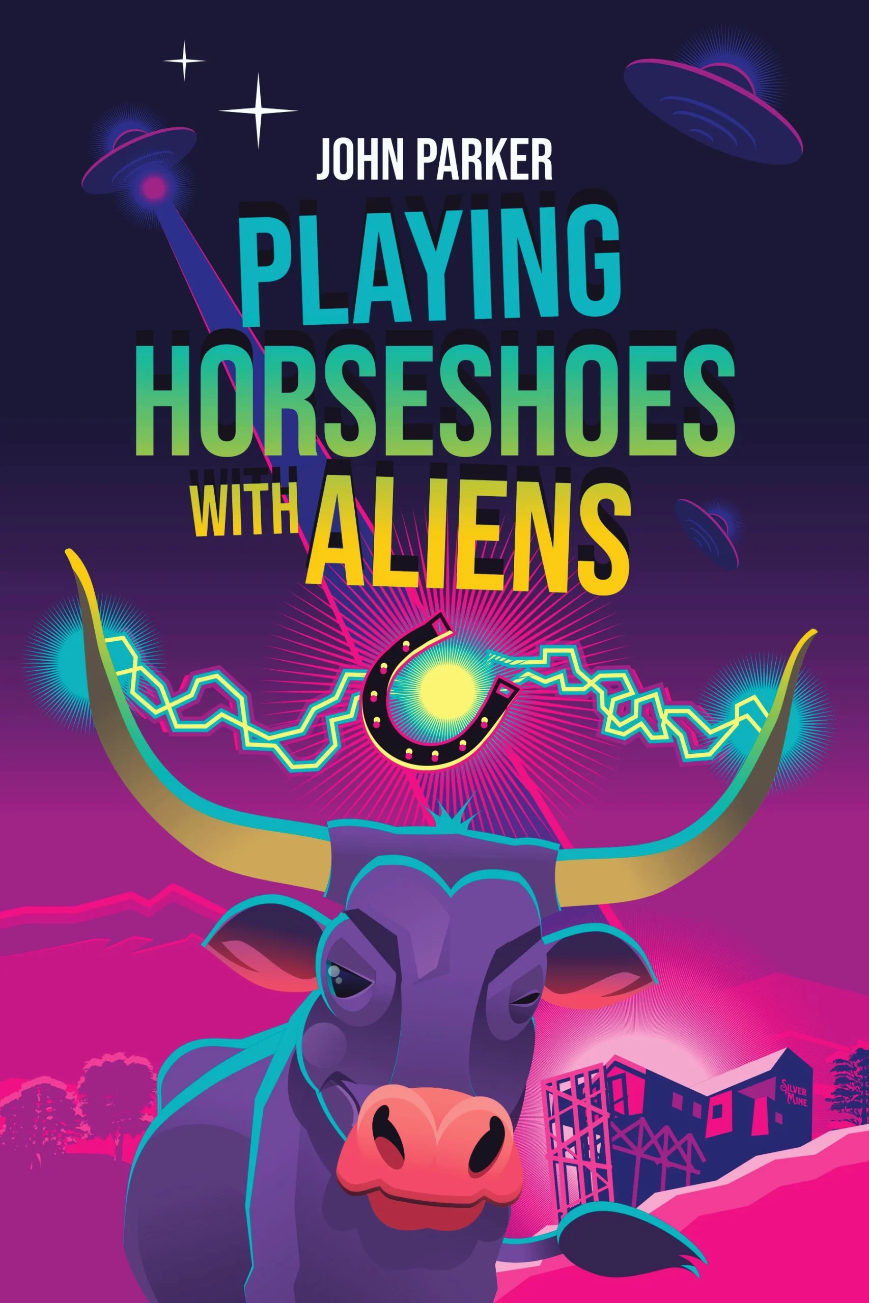 Playing Horseshoes With Aliens : John Parker