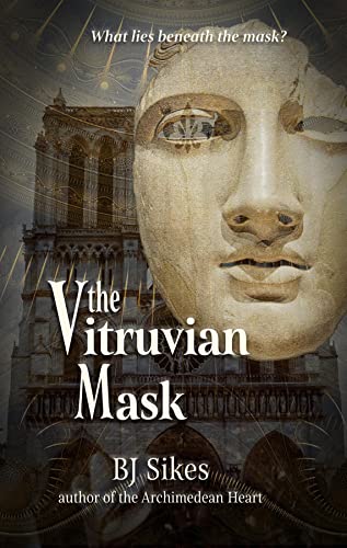 The Vitruvian Mask (The Roboticist of Versailles Book 2)